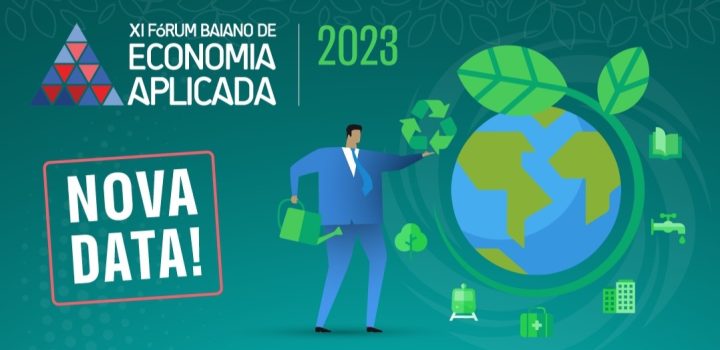 XI Fórum Baiano de Economia Aplicada acontece dias 28 e 29 de setembro e aborda transição energética