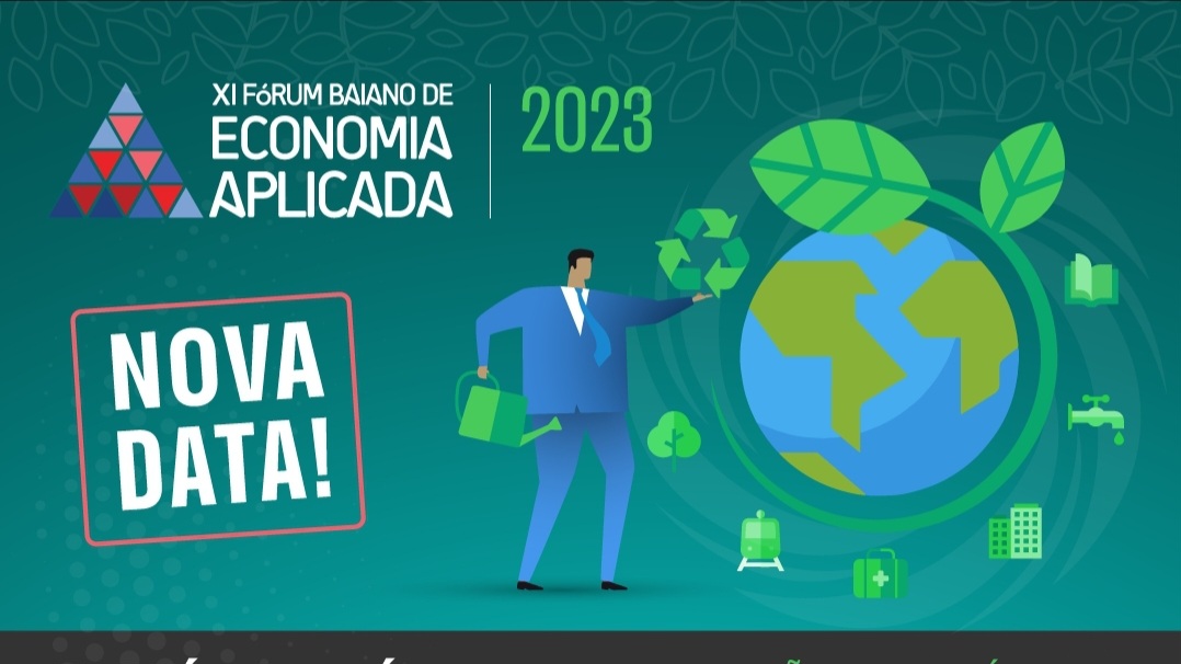 Você está visualizando atualmente XI Fórum Baiano de Economia Aplicada acontece dias 28 e 29 de setembro e aborda transição energética