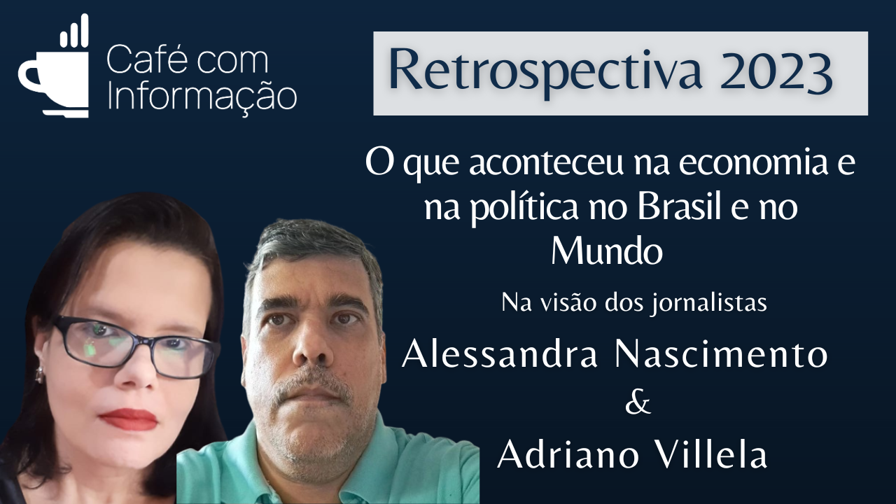 Você está visualizando atualmente Retrospectiva 2023: o que aconteceu na economia e na política no Brasil e no Mundo