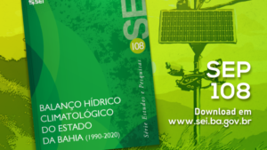 Leia mais sobre o artigo SEI lança SEP sobre Balanço Hídrico da Bahia