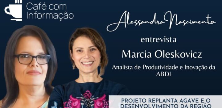 Podcast: Projeto RePlanta Agave e o desenvolvimento da região sisaleira