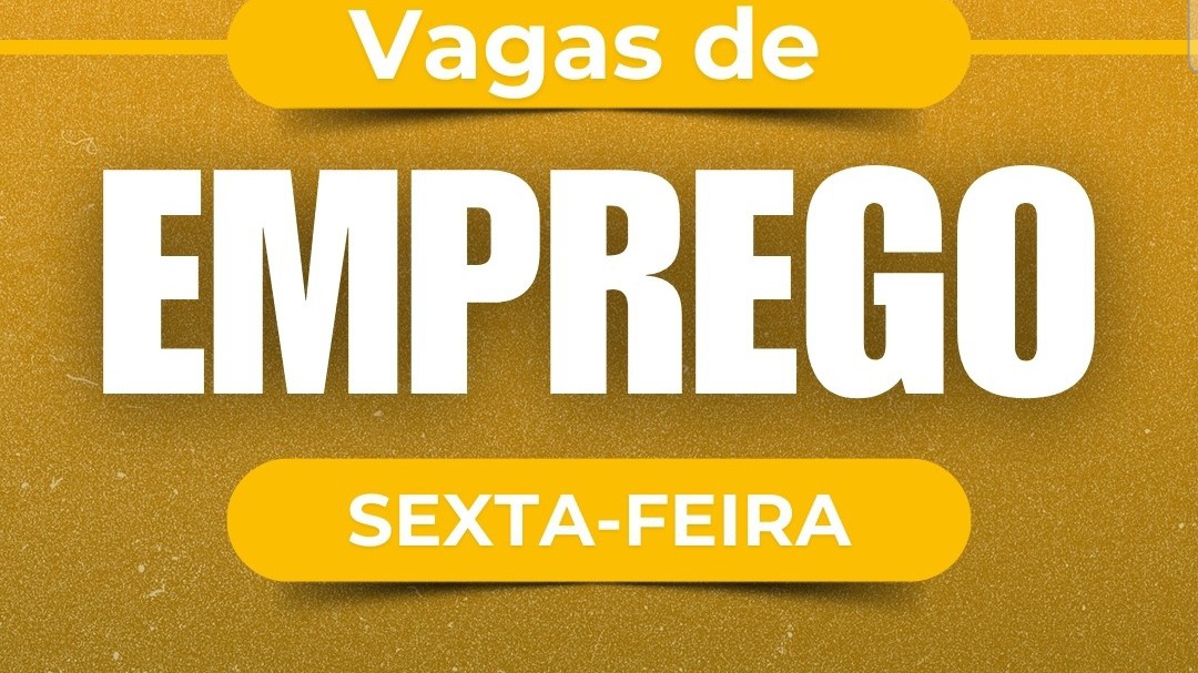 SineBahia tem vaga com salário de até R$ 8 mil, nesta sexta-feira,9