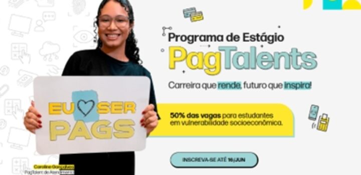 PagTalents: Programa de estágio do PagBank abre novas vagas