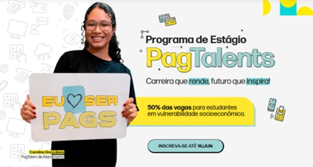 PagTalents: Programa de estágio do PagBank abre novas vagas