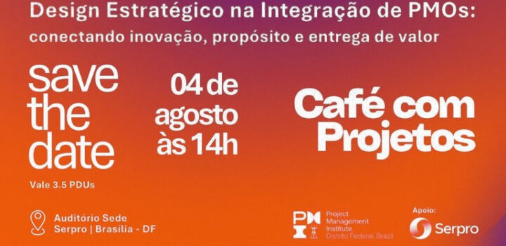 Serpro e PMI promovem evento sobre gestão de projetos voltado à administração pública