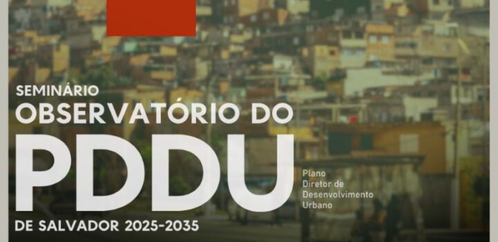 Seminário apresenta diagnóstico do PDDU atual e sugestões para sua revisão