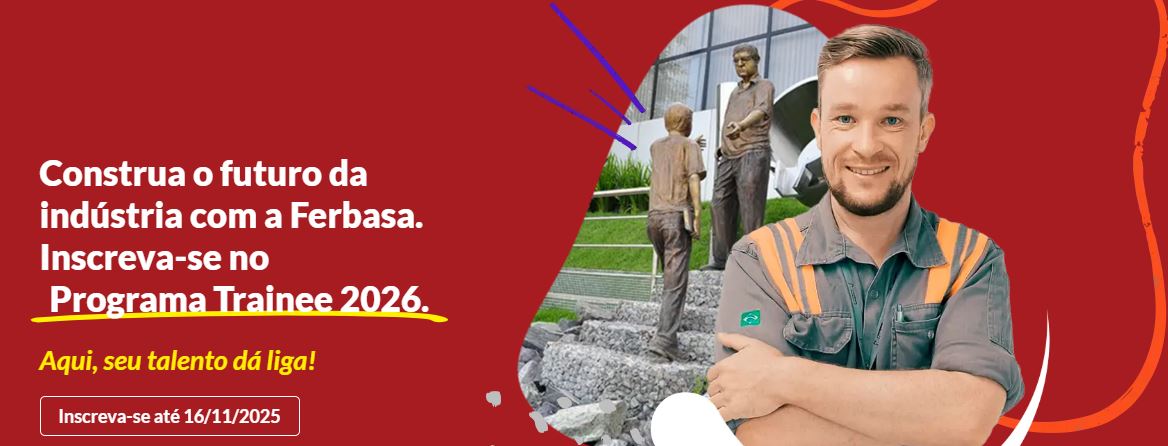 Você está visualizando atualmente Últimos dias para se inscrever no Programa de Trainee 2026 da Ferbasa