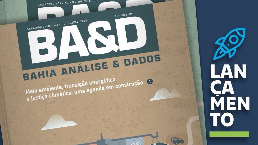 SEI lança nova edição da revista Bahia Análise & Dados dedicada à agenda climática e à transição energética
