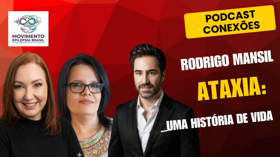 Podcast Conexões conversa com jornalista Rodrigo Mansil sobre Ataxia