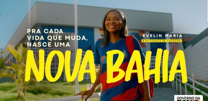 Governo da Bahia lança campanha “Nova Bahia” mostrando a transformação do Estado