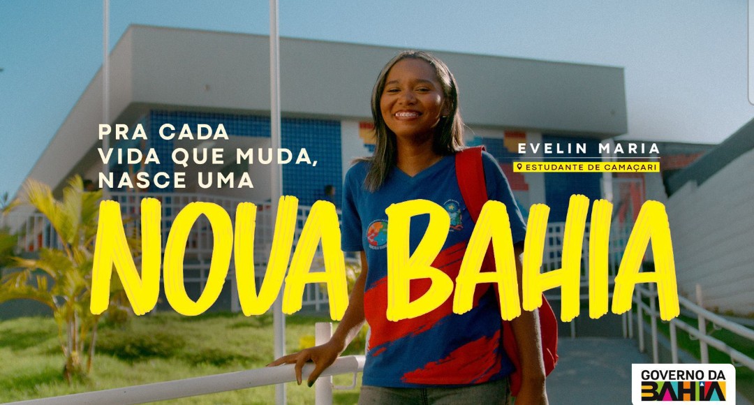 Governo da Bahia lança campanha “Nova Bahia” mostrando a transformação do Estado