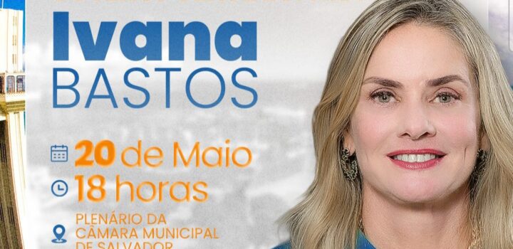 Aladilce concederá cidadania soteropolitana a Ivana Bastos