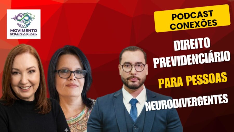 Podcast Conexões vai abordar Direito Previdenciário para pessoas com Neurodivergência